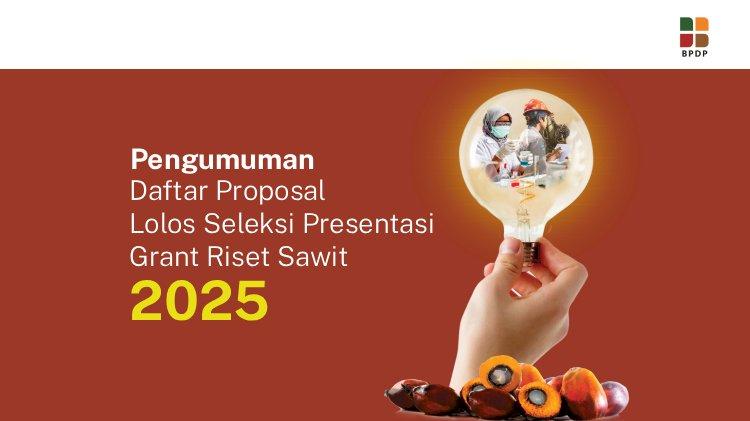 55 Proposal Lolos Grant Riset Sawit BPDP 2025, Siapa Saja Mereka?