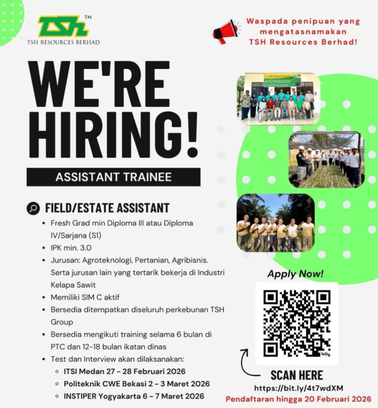 Kuliah Baru Lulus? Ini Kesempatan Karier di Perkebunan Sawit TSH Resources, Tes Offline di 3 Kota