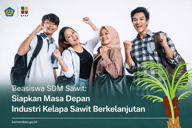 4.000 Anak Beasiswa Sawit Ini Disiapkan Jadi Otak Baru Perkebunan Indonesia