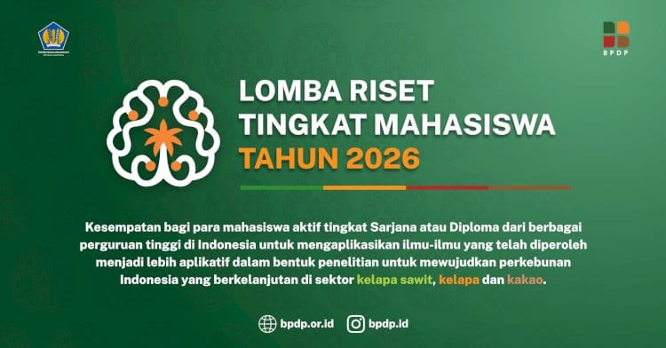 BPDP Buka Pendanaan Riset Mahasiswa 2026, Peluang Dapat Dana untuk Inovasi Sawit, Kelapa, dan Kakao